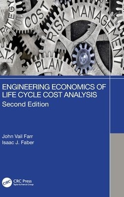 Engineering Economics of Life Cycle Cost Analysis