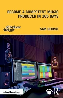 Become a Competent Music Producer in 365 Days