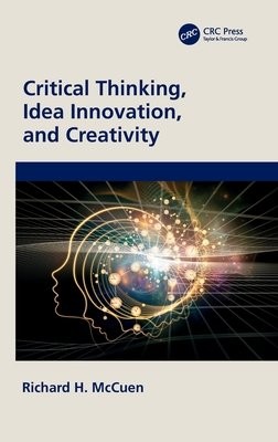 Critical Thinking, Idea Innovation, and Creativity