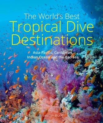World's Best Tropical Dive Destinations (3rd)