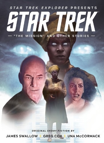 Star Trek Explorer: "The Mission" and Other Stories
