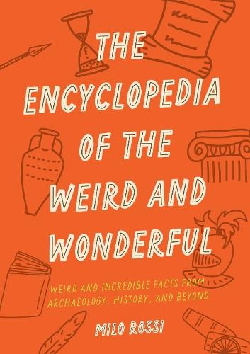 Encyclopedia of the Weird and Wonderful
