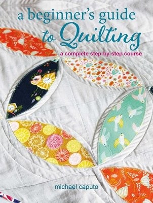 BeginnerÂ’s Guide to Quilting