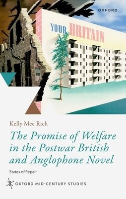 Promise of Welfare in the Postwar British and Anglophone Novel