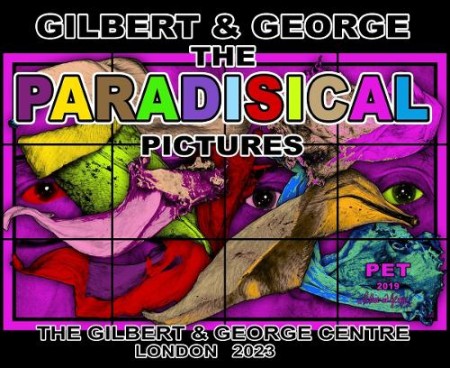 Gilbert a George: The Paradisical Pictures