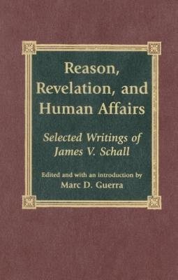 Reason, Revelation, and Human Affairs