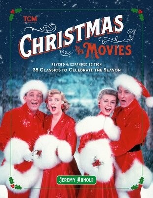 Turner Classic Movies: Christmas in the Movies (Revised a Expanded Edition)