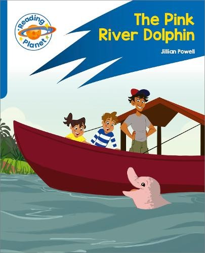 Reading Planet: Rocket Phonics Â– Target Practice - The Pink River Dolphin - Blue