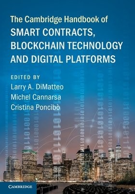 Cambridge Handbook of Smart Contracts, Blockchain Technology and Digital Platforms