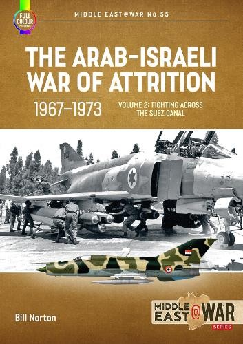 Arab-Israeli War of Attrition, 1967-1973. Volume 2