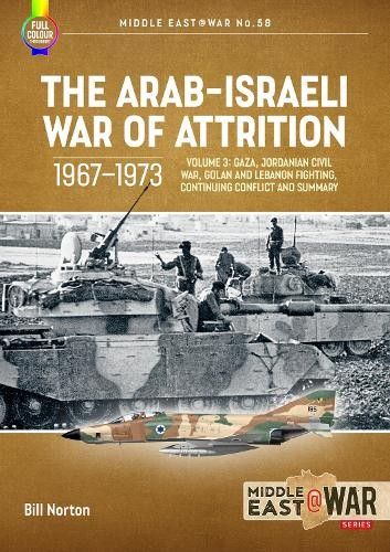 Arab-Israeli War of Attrition, 1967-1973: Volume 3