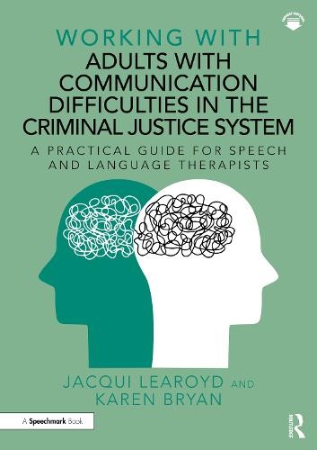 Working With Adults with Communication Difficulties in the Criminal Justice System