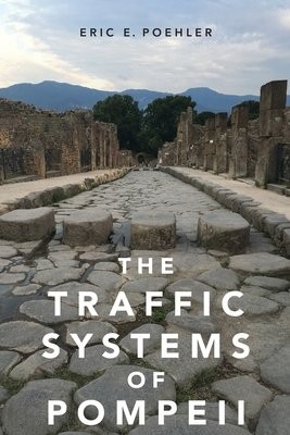 Traffic Systems of Pompeii