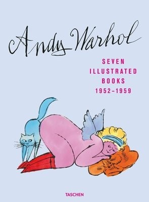 Andy Warhol. Seven Illustrated Books 1952Â–1959