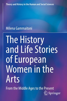 History and Life Stories of European Women in the Arts
