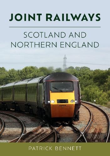 Joint Railways: Scotland and Northern England