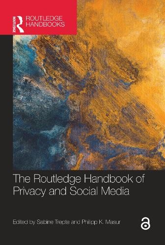 Routledge Handbook of Privacy and Social Media