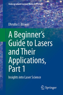 Beginner’s Guide to Lasers and Their Applications, Part 1