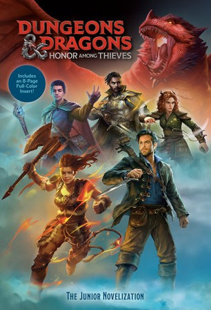 Dungeons a Dragons: Honor Among Thieves: The Junior Novelization (Dungeons a Dragons: Honor Among Thieves)