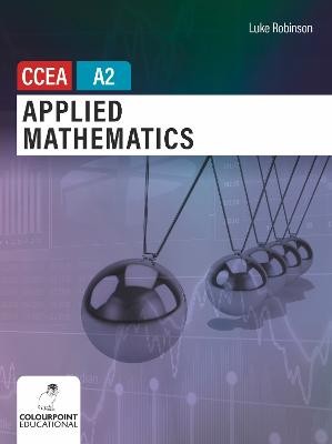 Applied Mathematics for CCEA A2 Level