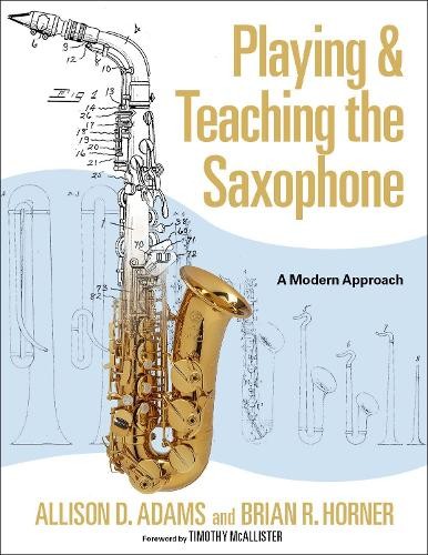 Playing a Teaching the Saxophone