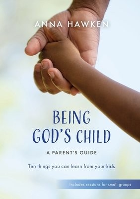 Being God's Child: A Parent's Guide