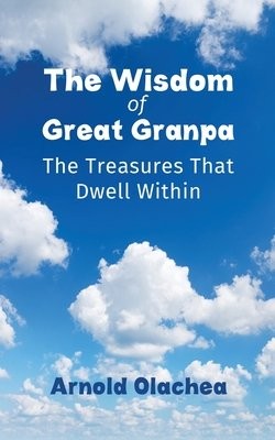Wisdom of Great Granpa