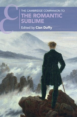 Cambridge Companion to the Romantic Sublime