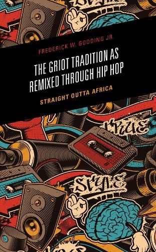 Griot Tradition as Remixed through Hip Hop