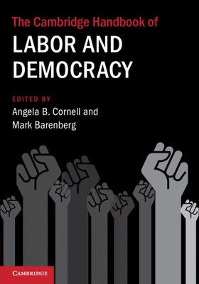 Cambridge Handbook of Labor and Democracy