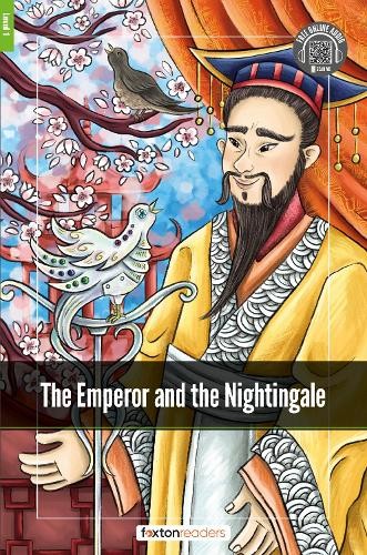 Emperor and the Nightingale - Foxton Readers Level 1 (400 Headwords CEFR A1-A2) with free online AUDIO