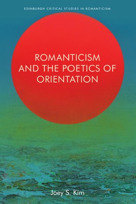 Romanticism and the Poetics of Orientation