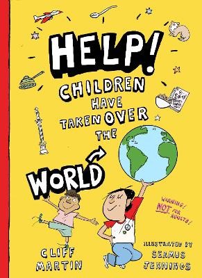Help! Children Have Taken Over the World