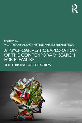 Psychoanalytic Exploration of the Contemporary Search for Pleasure