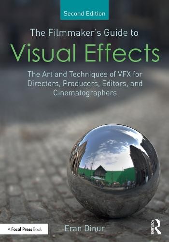 Filmmaker's Guide to Visual Effects