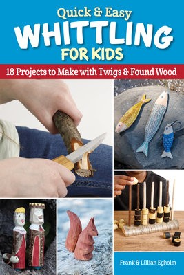 Quick a Easy Whittling for Kids