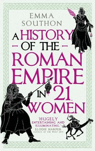History of the Roman Empire in 21 Women