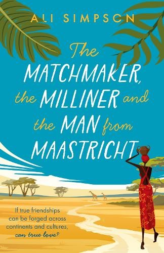 Matchmaker, the Milliner and the Man from Maastricht