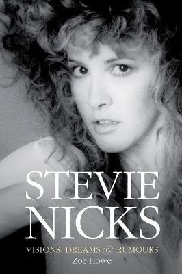 Stevie Nicks: Visions, Dreams a Rumours Revised Edition