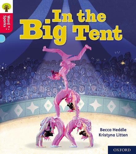 Oxford Reading Tree Word Sparks: Level 4: In the Big Tent