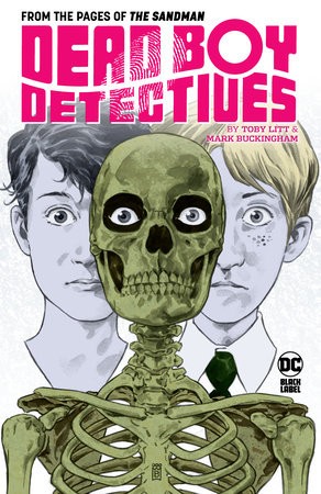 Dead Boy Detectives by Toby Litt a Mark Buckingham