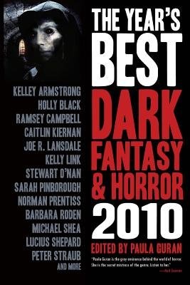 Year's Best Dark Fantasy a Horror: 2010 Edition