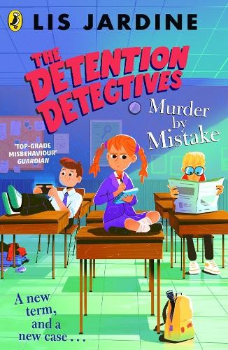 Detention Detectives: Murder By Mistake