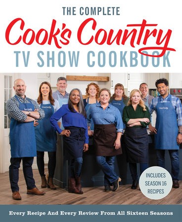 Complete Cook’s Country TV Show Cookbook