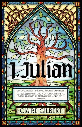 I, Julian: The fictional autobiography of Julian of Norwich