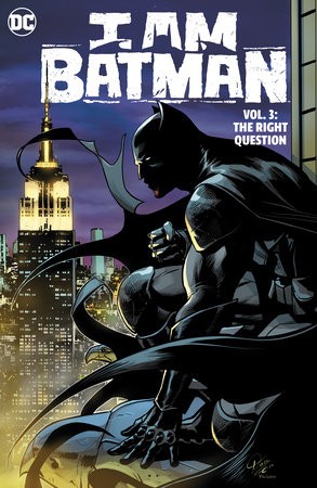 I Am Batman Vol. 3: The Right Question