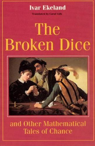 Broken Dice, and Other Mathematical Tales of Chance