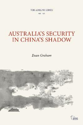 Australia’s Security in China’s Shadow