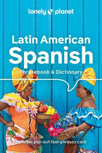 Lonely Planet Latin American Spanish Phrasebook a Dictionary
