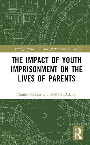Impact of Youth Imprisonment on the Lives of Parents